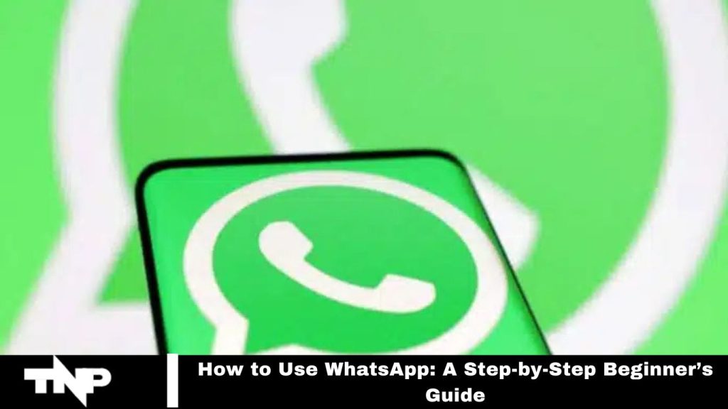 How to Use WhatsApp