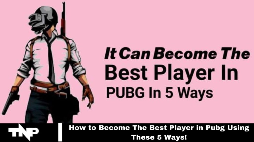 Best Player in Pubg